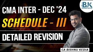 CMA Inter - Dec 24 | Corporate Accounting | Schedule III - Comprehensive Revision | CA Bishnu Kedia