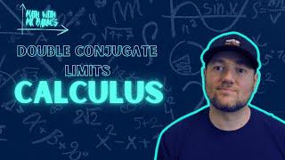 Calculus  Limits with Two Conjugates | DOUBLE CONJUGATE | Math with Mr. Barnes