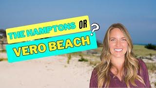 Why is Vero Beach called the 'Hamptons' of Florida?