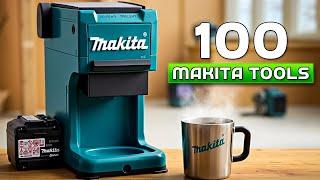 100 Makita Tools You Probably Never Seen Before!