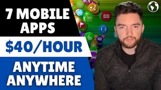 Top 7 Mobile Apps That Can Earn You $40/Hour at Home