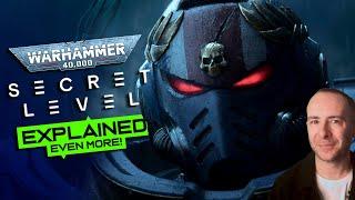 SECRET LEVEL E05: Warhammer 40k EXPLAINED for all you NEWBIES! (UPDATED) | Warhammer Lore