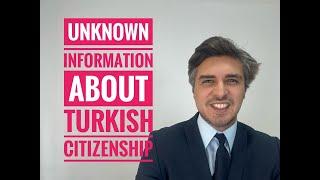 UNKNOWN INFORMATION ABOUT TURKISH CITIZENSHIP BY INVESTMENT (Turkish Citizenship Update)