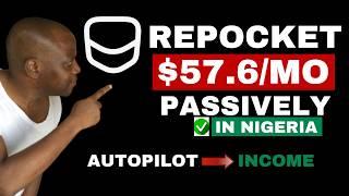 Repocket App Review: $57.60/Month Passively In Nigeria (Step-by-Step Guide)