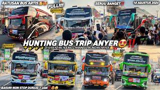 FULL BUS TELOLET BASURI‼️[hunting bus trip bismania ke anyer]banyak bus artis seru bangettt…..