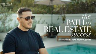 The Path To Real Estate Success, Season 2, Episode 2: Matthew Macloughlin