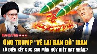 Trump "redraws the map" of Iran, revealing the outcome after nuclear destruction?