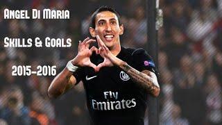 Angel Di Maria GOALS & SKILLS 2015/16 HD