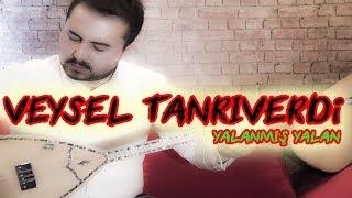 Veysel Tanrıverdi Yalanmış Yalan  2018 BY Ozan KIYAK