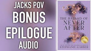 JACKS POV BONUS CHAPTER AUDIO | The Ballad of Never After