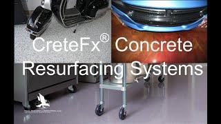 Introducing the New CreteFx® Concrete Resurfacing Systems