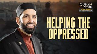 Ramadan 360 Day 5 |  The Quran & You: Helping the Oppressed with Sh Omar Suleiman