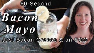 Bacon Mayonnaise - Carnivore Condiment; just egg and bacon: Health Home and Happiness