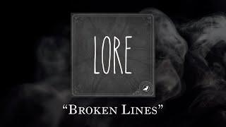 Lore: Broken Lines