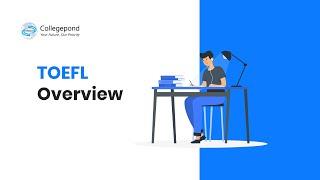 Overview of TOEFL Exam | TOEFL Preparation for Beginners