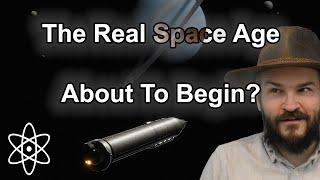 The Real Space Age is About to Begin! |