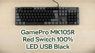 Розпаковка GamePro MK105R Red Switch 100% LED USB Black