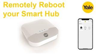 Remotely Rebooting / Refreshing your Yale Alarm Smart Hub using the App