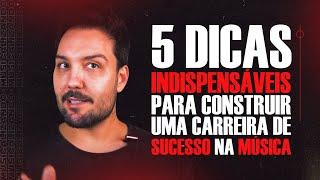 5 DICAS para ter SUCESSO na carreira MUSICAL | Musicalizando