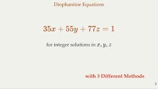 Linear Diophantine Equations with 3 Variables - 3 Different Methods