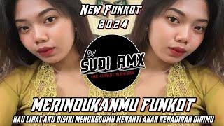 DJ MERINDUKANMU FUNKOT | DJ KAU LIHAT AKU DISINI MENUNGGUMU VIRAL TIKTOK | DJ SUDI RMX