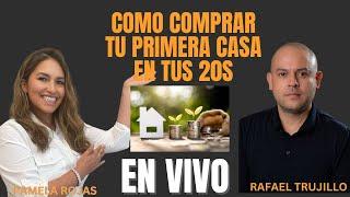 COMO COMPRAR TU PRIMERA CASA EN TUS  20s?