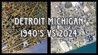 Detroit Michigan 1940’s vs 2024