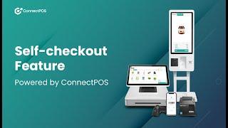 ConnectPOS Feature | Advanced Self-checkout Feature