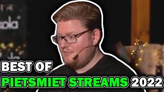 BEST OF PIETSMIET STREAMS 2022