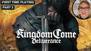 First Time Playing Kingdom Come Deliverance | Part 2 | Trying to get back to Skalitz