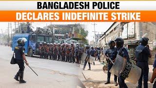 Bangladesh Police Association Declares Indefinite Strike Amid Ongoing Unrest | News9