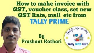 How to Make Sales Invoice from Tally Prime with GST, Voucher Class, Set new GST Rate, Mail Invoice.