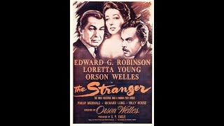 The Stranger 1946 Orson Welles - Edward G. Robinson - Loretta Young (Public Domain)