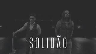 Vozes do Deserto - Solidão (Thiago Brado e André Leite)