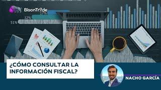 ¿Cómo consultar la información fiscal?  BisonTrade | Miraltabank