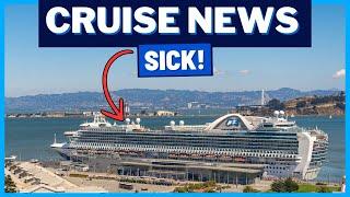 CRUISE NEWS: Sick Passengers on Princess Cruises Ship, Carnival Prohibited Item, Advisory & MORE!