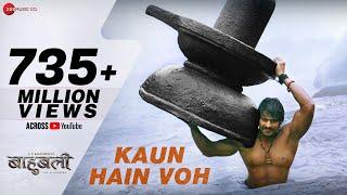 Kaun Hain Voh - Full Video | Baahubali - The  Beginning | Prabhas | Kailash K | MM Kreem, Manoj M