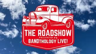 The Roadshow: Presented by Bandthology LIVE!