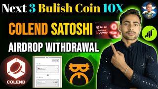 Colend Satoshi Mining Airdrop WITHDRAW️ Next Bulish Coin | Make Money in Bullrun