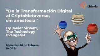 Lideria: De la Transformación Digital al CriptoMetaverso, sin anestesia, con Javier Sirvent