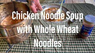 Chicken and Whole Wheat Noodle soup