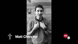 Matt Chandler - Favorite T4G Moment