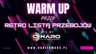 WARM UP przed Retro Listą Przebojów - Live mix by @Q-NARO