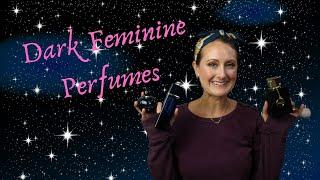 Dark Feminine Perfumes