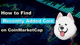 How to Find Recently Added Coins on CoinMarketCap (Daily 500% Profit)