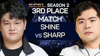 [ENG] SCSL S2 3rd Place match (Shine vs Sharp) - SCSL English (StarCastTV English)