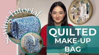 QUILTED MAKE-UP BAG TUTORIAL- Sewing Tutorial for beginners +  Sewing Pattern!