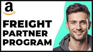 Amazon Freight Partner Program (Review) 2024 Update - Full Guide