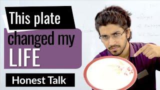 How this plate changed my life | How to become disciplined ? Honest Talk #9