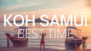 Best Time to Visit Koh Samui - Thailand Travel Guide